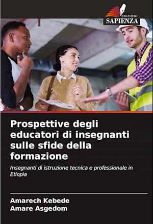 Prospettive degli educatori di insegnanti sulle sfide della formazione