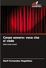 Corpo sonoro: voce che si vede