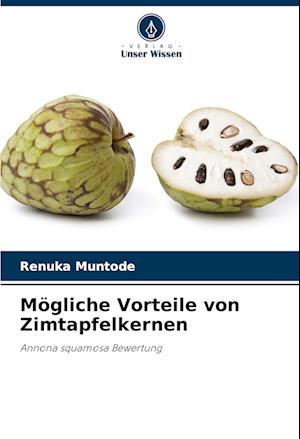 Mögliche Vorteile von Zimtapfelkernen