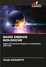 BASSE ENERGIE BIOLOGICHE