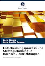 Entscheidungsprozess und Strategiebildung in Hochschuleinrichtungen