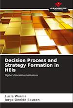 Decision Process and Strategy Formation in HEIs