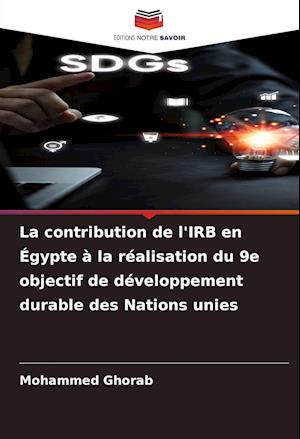 La contribution de l'IRB en Égypte à la réalisation du 9e objectif de développement durable des Nations unies