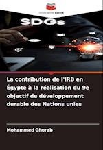 La contribution de l'IRB en Égypte à la réalisation du 9e objectif de développement durable des Nations unies