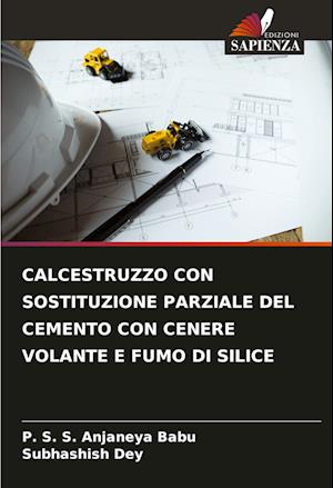 CALCESTRUZZO CON SOSTITUZIONE PARZIALE DEL CEMENTO CON CENERE VOLANTE E FUMO DI SILICE