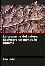 Le cronache del calore: Esplorare un mondo in fiamme