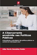 A Cibercorrente envolvida nas Políticas Públicas