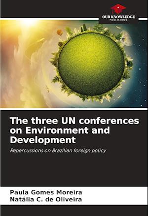 The three UN conferences on Environment and Development