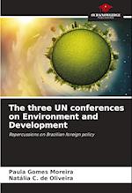 The three UN conferences on Environment and Development