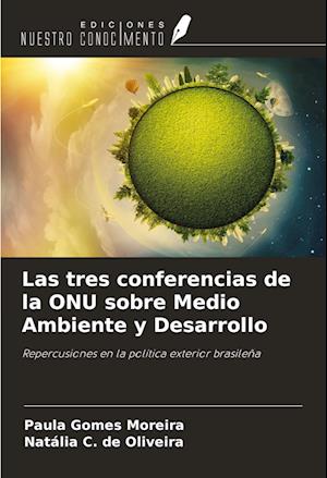 Las tres conferencias de la ONU sobre Medio Ambiente y Desarrollo