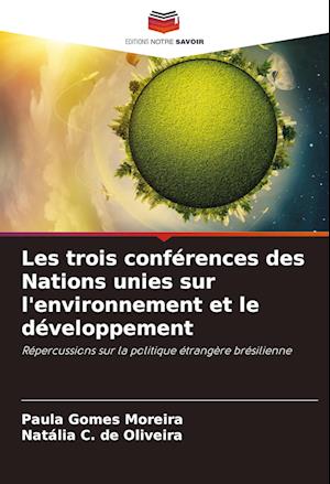 Les trois conférences des Nations unies sur l'environnement et le développement