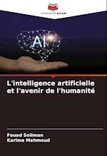 L'intelligence artificielle et l'avenir de l'humanité