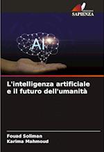 L'intelligenza artificiale e il futuro dell'umanità