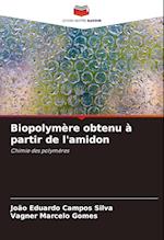 Biopolymère obtenu à partir de l'amidon