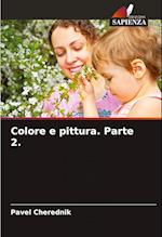 Colore e pittura. Parte 2.