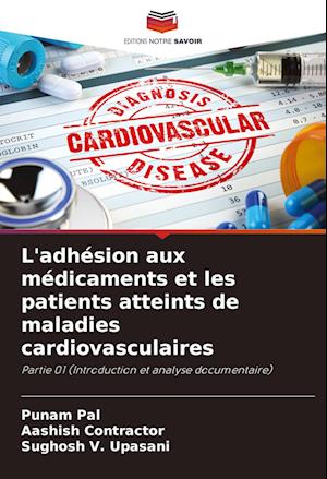 L'adhésion aux médicaments et les patients atteints de maladies cardiovasculaires