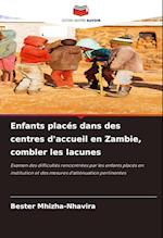 Enfants placés dans des centres d'accueil en Zambie, combler les lacunes