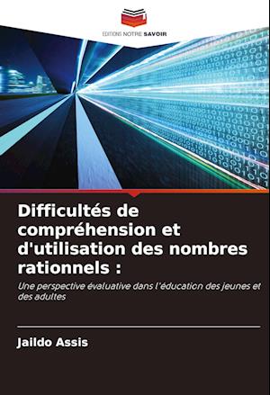 Difficultés de compréhension et d'utilisation des nombres rationnels :