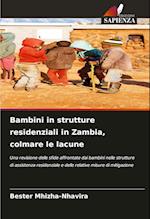 Bambini in strutture residenziali in Zambia, colmare le lacune