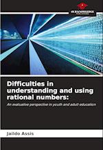 Difficulties in understanding and using rational numbers: