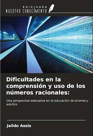 Dificultades en la comprensión y uso de los números racionales: