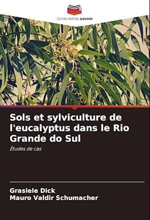 Sols et sylviculture de l'eucalyptus dans le Rio Grande do Sul