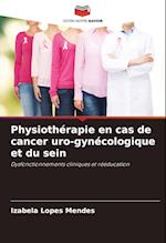 Physiothérapie en cas de cancer uro-gynécologique et du sein