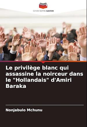 Le privilège blanc qui assassine la noirceur dans le "Hollandais" d'Amiri Baraka