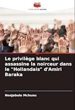 Le privilège blanc qui assassine la noirceur dans le "Hollandais" d'Amiri Baraka