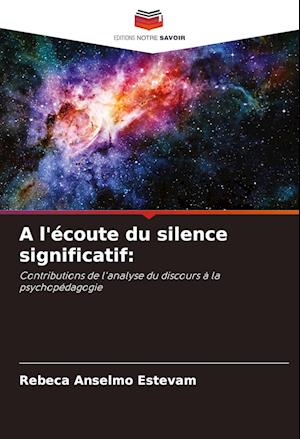 A l'écoute du silence significatif: