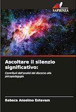 Ascoltare il silenzio significativo: