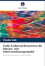 Café Cultural/Encontro de Ideias: ein Interventionsprojekt