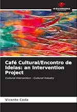 Café Cultural/Encontro de Ideias: an Intervention Project