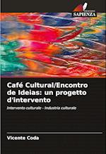 Café Cultural/Encontro de Ideias: un progetto d'intervento