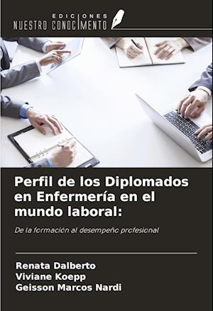 Perfil de los Diplomados en Enfermería en el mundo laboral: