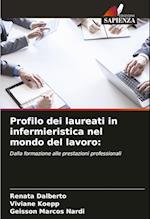 Profilo dei laureati in infermieristica nel mondo del lavoro: