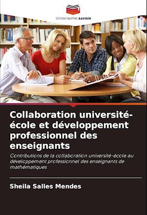 Collaboration université-école et développement professionnel des enseignants