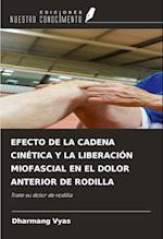 EFECTO DE LA CADENA CINÉTICA Y LA LIBERACIÓN MIOFASCIAL EN EL DOLOR ANTERIOR DE RODILLA