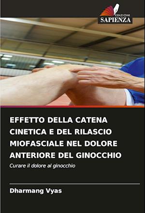 EFFETTO DELLA CATENA CINETICA E DEL RILASCIO MIOFASCIALE NEL DOLORE ANTERIORE DEL GINOCCHIO