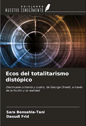 Ecos del totalitarismo distópico