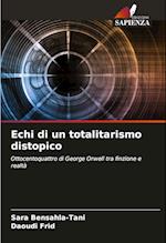 Echi di un totalitarismo distopico