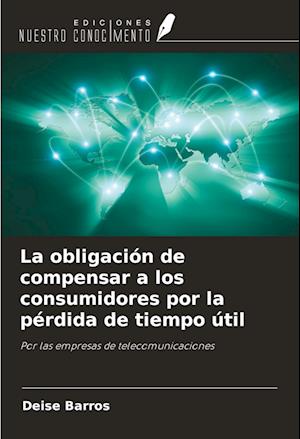 La obligación de compensar a los consumidores por la pérdida de tiempo útil