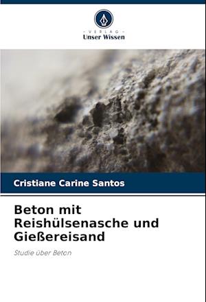 Beton mit Reishülsenasche und Gießereisand