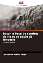 Béton à base de cendres de riz et de sable de fonderie