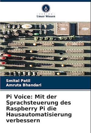 Pi Voice: Mit der Sprachsteuerung des Raspberry Pi die Hausautomatisierung verbessern