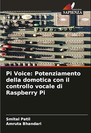 Pi Voice: Potenziamento della domotica con il controllo vocale di Raspberry Pi