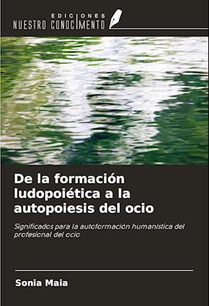 De la formación ludopoiética a la autopoiesis del ocio