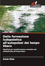 Dalla formazione ludopoietica all'autopoiesi del tempo libero