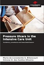 Pressure Ulcers in the Intensive Care Unit