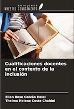 Cualificaciones docentes en el contexto de la inclusión